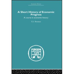 Short History of Economic Progress Short History of Economic Progress
