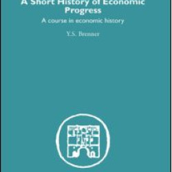 Short History of Economic Progress Short History of Economic Progress