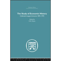 The Study of Economic History The Study of Economic History