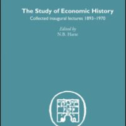 The Study of Economic History The Study of Economic History