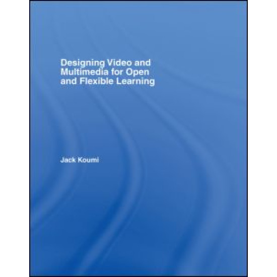 Designing Video and Multimedia for Open and Flexible Learning