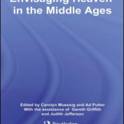 Envisaging Heaven in the Middle Ages