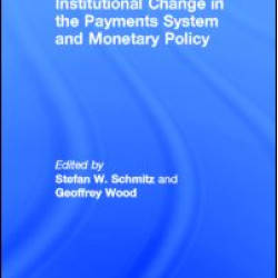 Institutional Change in the Payments System and Monetary Policy Institutional Change in the Payments System and Monetary Policy