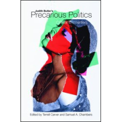 Judith Butler's Precarious Politics Judith Butler's Precarious Politics