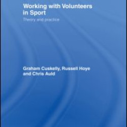 Working with Volunteers in Sport Working with Volunteers in Sport