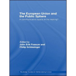 The European Union and the Public Sphere The European Union and the Public Sphere