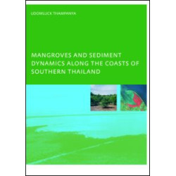 Mangroves and Sediment Dynamics Along the Coasts of Southern Thailand