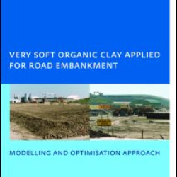 Very Soft Organic Clay Applied for Road Embankment