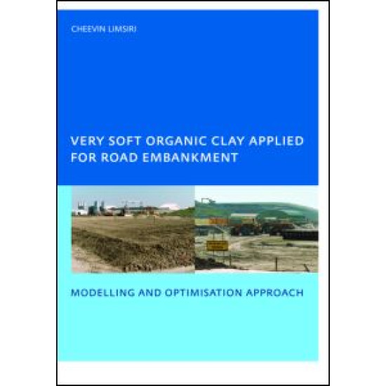 Very Soft Organic Clay Applied for Road Embankment Very Soft Organic Clay Applied for Road Embankment