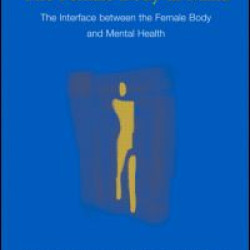 The Female Body in Mind The Female Body in Mind