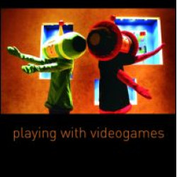 Playing with Videogames Playing with Videogames