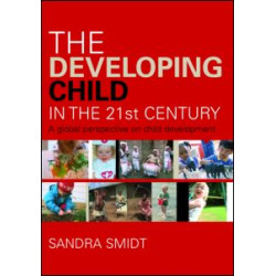 The Developing Child in the 21st Century The Developing Child in the 21st Century
