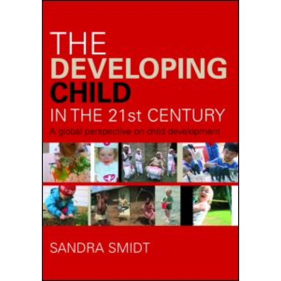 The Developing Child in the 21st Century The Developing Child in the 21st Century