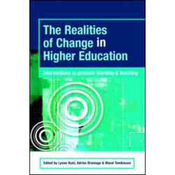 The Realities of Change in Higher Education The Realities of Change in Higher Education