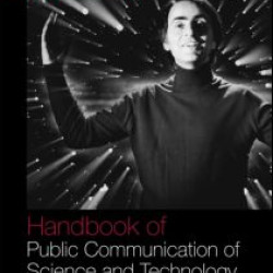 Routledge Handbook of Public Communication of Science and Technology Routledge Handbook of Public Communication of Science and Technology