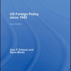 US Foreign Policy since 1945 US Foreign Policy since 1945