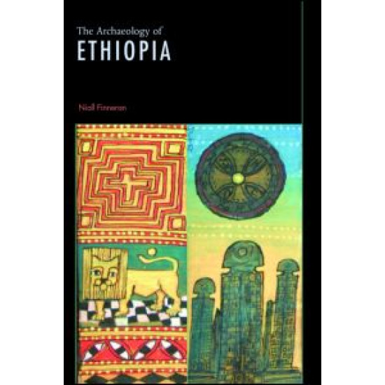 The Archaeology of Ethiopia