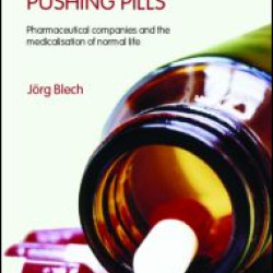 Inventing Disease and Pushing Pills Inventing Disease and Pushing Pills