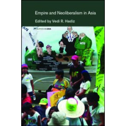 Empire and Neoliberalism in Asia Empire and Neoliberalism in Asia