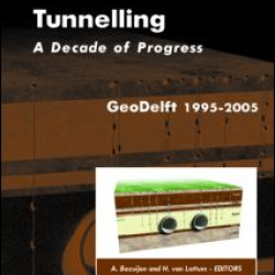 Tunnelling. A Decade of Progress. GeoDelft 1995-2005 Tunnelling. A Decade of Progress. GeoDelft 1995-2005