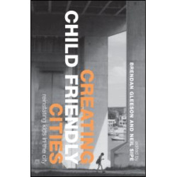 Creating Child Friendly Cities Creating Child Friendly Cities