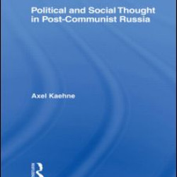 Political and Social Thought in Post-Communist Russia