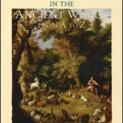 Animals in the Ancient World from A to Z Animals in the Ancient World from A to Z