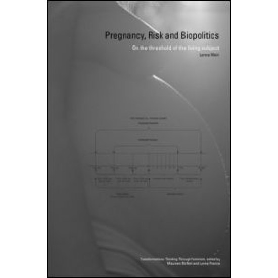 Pregnancy, Risk and Biopolitics