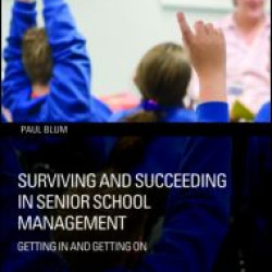 Surviving and Succeeding in Senior School Management Surviving and Succeeding in Senior School Management