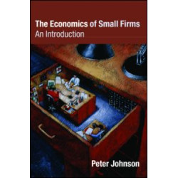The Economics of Small Firms