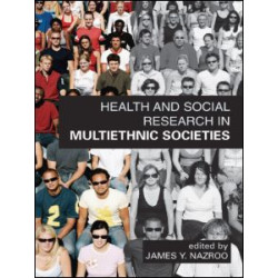 Health and Social Research in Multiethnic Societies Health and Social Research in Multiethnic Societies