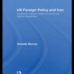 US Foreign Policy and Iran US Foreign Policy and Iran