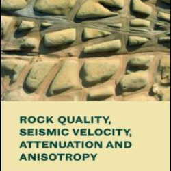 Rock Quality, Seismic Velocity, Attenuation and Anisotropy