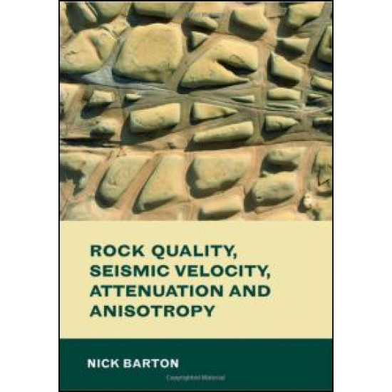 Rock Quality, Seismic Velocity, Attenuation and Anisotropy