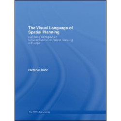 The Visual Language of Spatial Planning The Visual Language of Spatial Planning