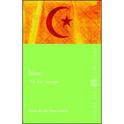 Islam: The Key Concepts Islam: The Key Concepts