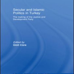 Secular and Islamic Politics in Turkey