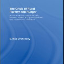 The Crisis of Rural Poverty and Hunger The Crisis of Rural Poverty and Hunger