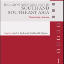 Religion and Conflict in South and Southeast Asia