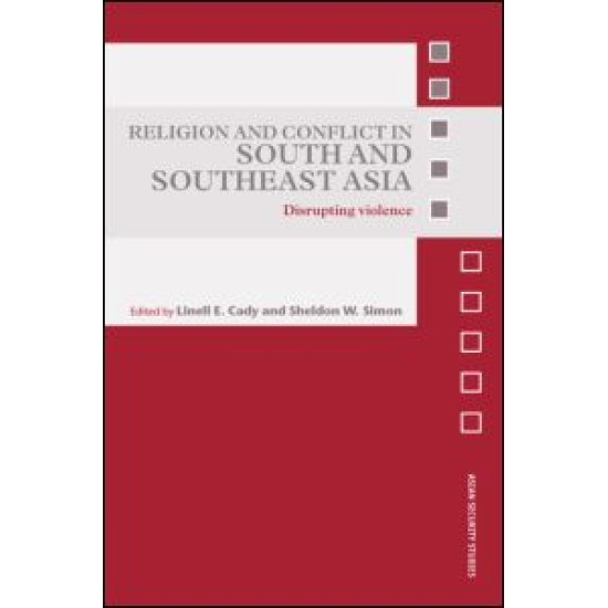 Religion and Conflict in South and Southeast Asia