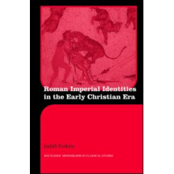 Roman Imperial Identities in the Early Christian Era