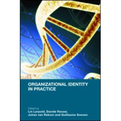Organizational Identity in Practice Organizational Identity in Practice