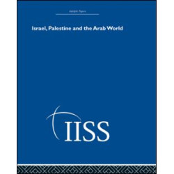 Israel, Palestine and the Arab World Israel, Palestine and the Arab World