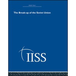 The Break-up of the Soviet Union The Break-up of the Soviet Union