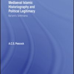 Mediaeval Islamic Historiography and Political Legitimacy