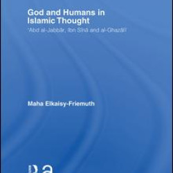God and Humans in Islamic Thought