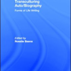 Transculturing Auto/Biography Transculturing Auto/Biography