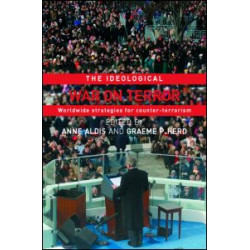 The Ideological War on Terror The Ideological War on Terror