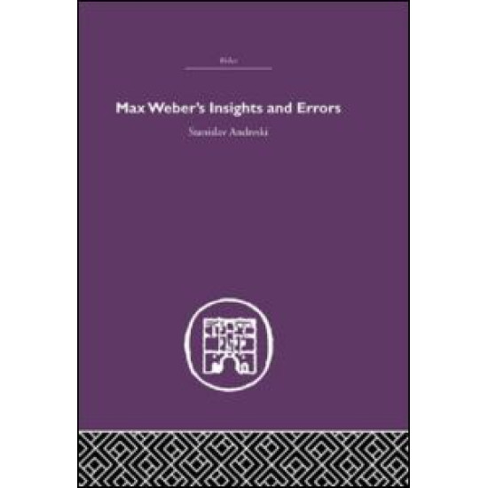 Max Weber's Insights and Errors