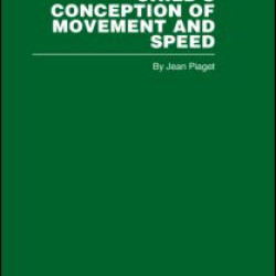 Child's Conception of Movement and Speed Child's Conception of Movement and Speed